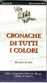 E.C.Bolla - P.Nicelli, "Cronache di tutti i colori"